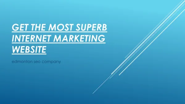Get the most superb Internet Marketing Website