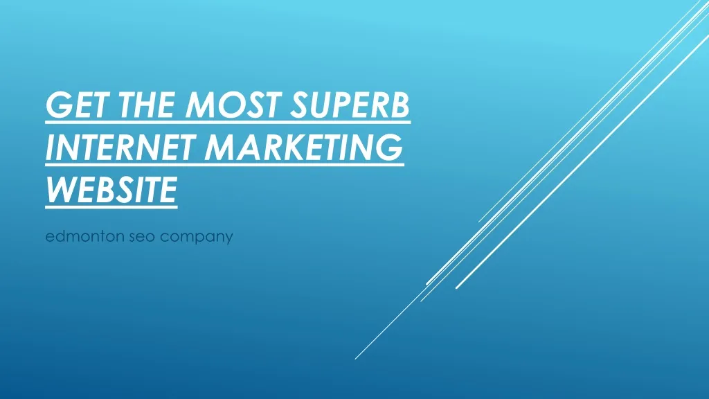 get the most superb internet marketing website