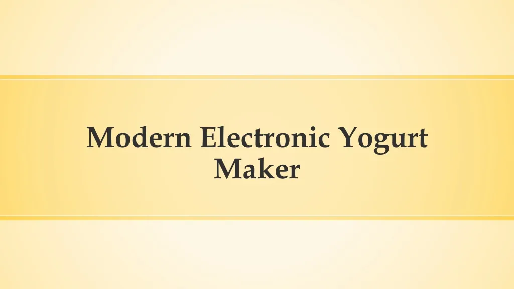 modern electronic yogurt maker