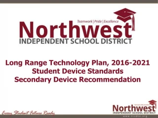 Long Range Technology Plan, 2016-2021 Student Device Standards Secondary Device Recommendation - slide 1