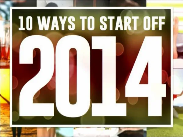 10 Ways to Start Off 2014