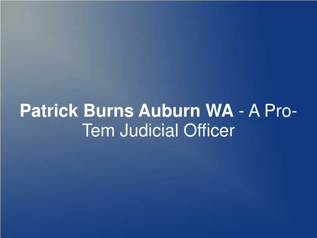 patrick burns auburn wa a pro tem judicial officer