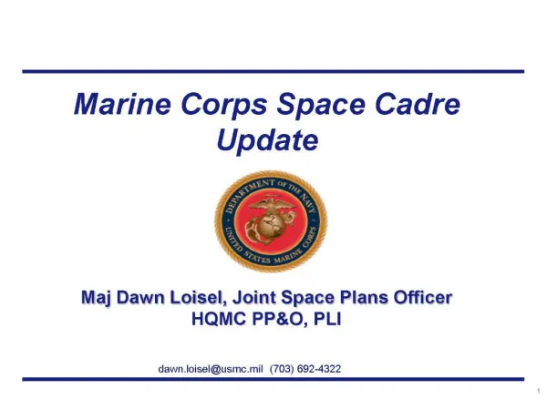 marine corps space cadre update maj dawn loisel, joint space plans officer hqmc ppo, pli