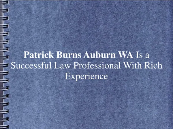 Patrick Burns Auburn WA Is a Successful Law Professional