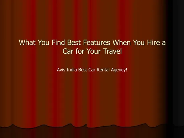 What You Find Best Features When You Hire a Car for Your Tra