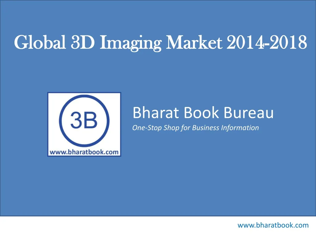 global 3d imaging market 2014 2018