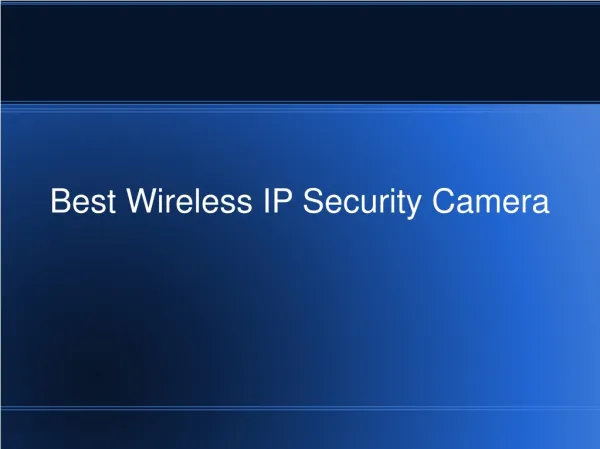 Best Wireless IP Security Camera