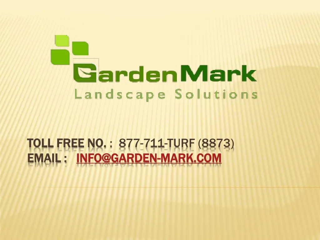 toll free no 877 711 turf 8873 email info@garden mark com