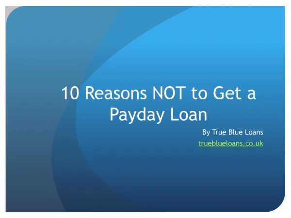 10 Reasons NOT to Get a Payday Loan