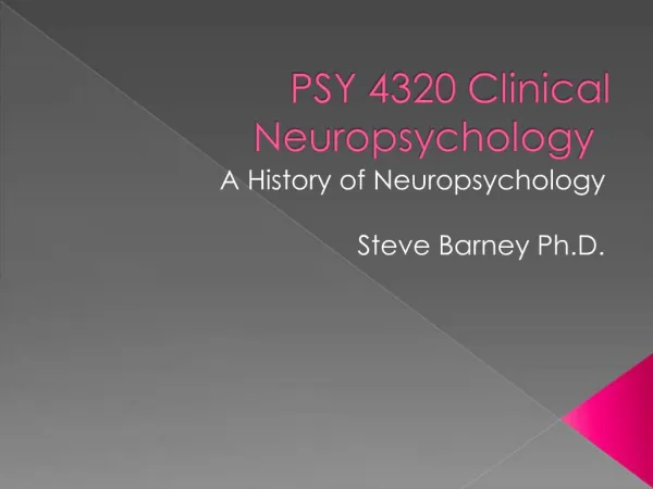 PSY 4320 Clinical Neuropsychology