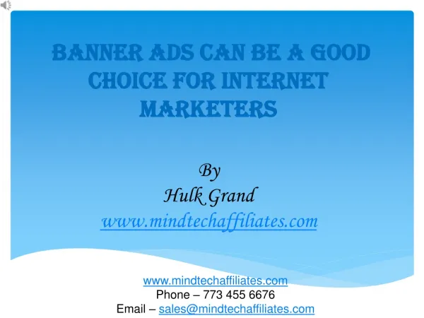 BANNER ADS can be a good choice for INTERNET Marketers