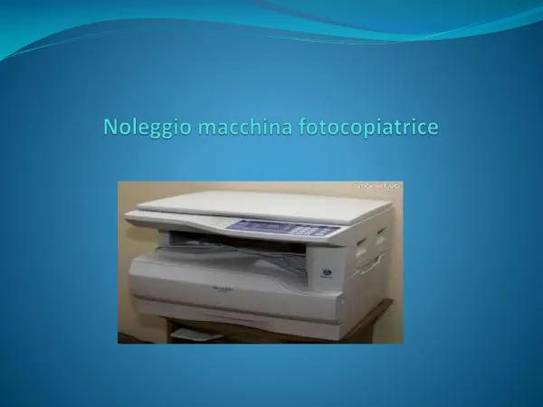 Noleggio macchina fotocopiatrice
