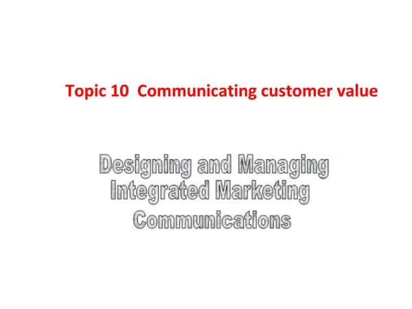 Topic 10 Communicating customer value