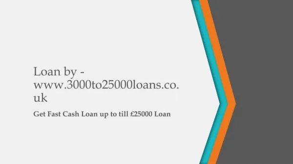 Loan by www.3000to25000loans.co.uk
