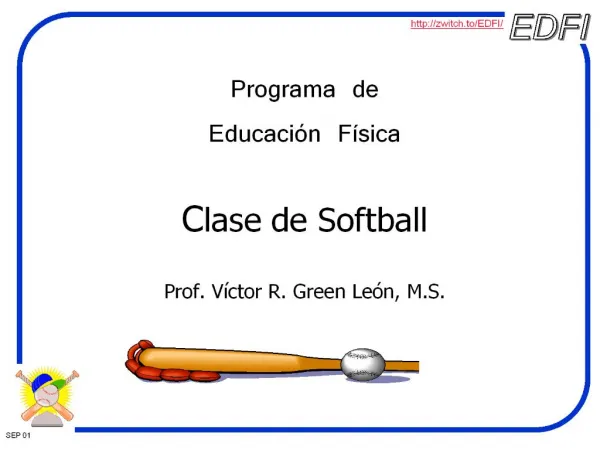 programa de educaci n f sica clase de softball prof. v ctor r. green le n, m.s.