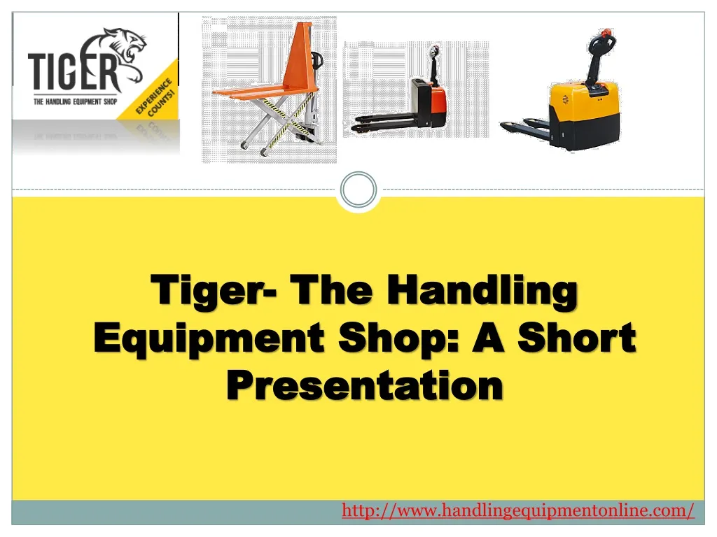 tiger the handling equipment shop a short
