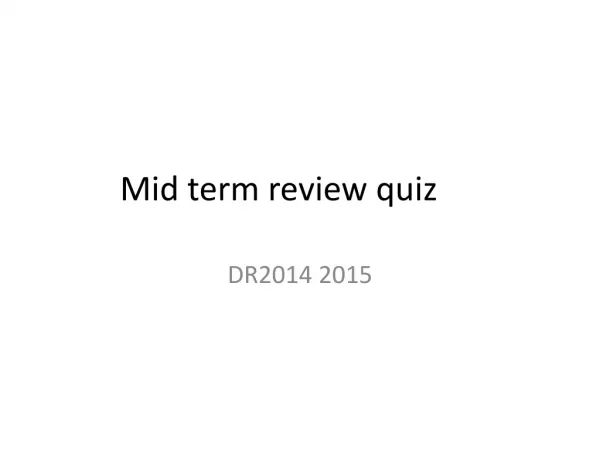 Mid term review quiz