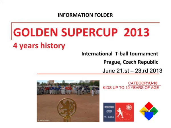 GOLDEN SUPERCUP 2013 4 years history