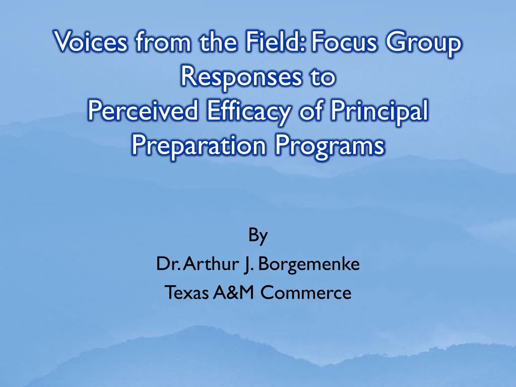 voices from the field focus group responses to perceived efficacy of principal preparation programs