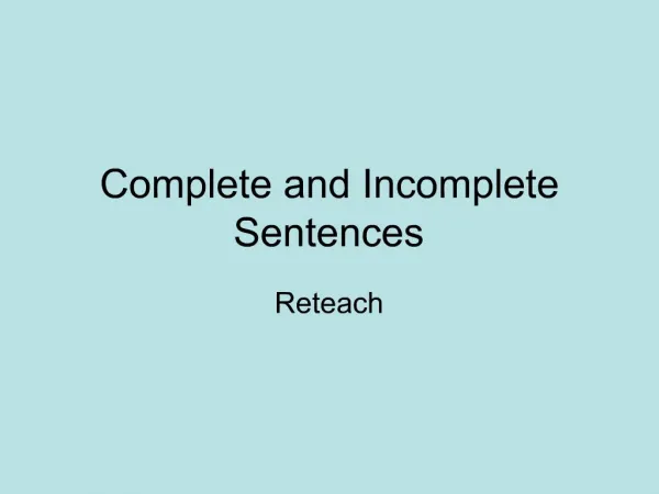 Complete and Incomplete Sentences