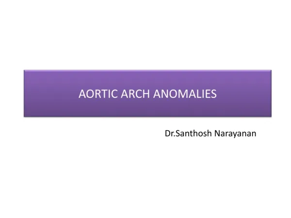 AORTIC ARCH ANOMALIES