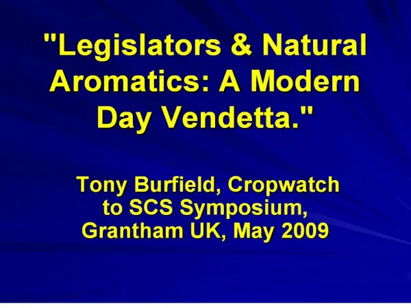 legislators natural aromatics: a modern day vendetta.