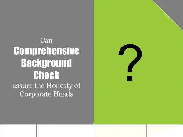 Can comprehensive background check assure the honesty of Cor