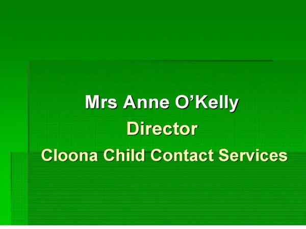 mrs anne o kelly director cloona child contact services