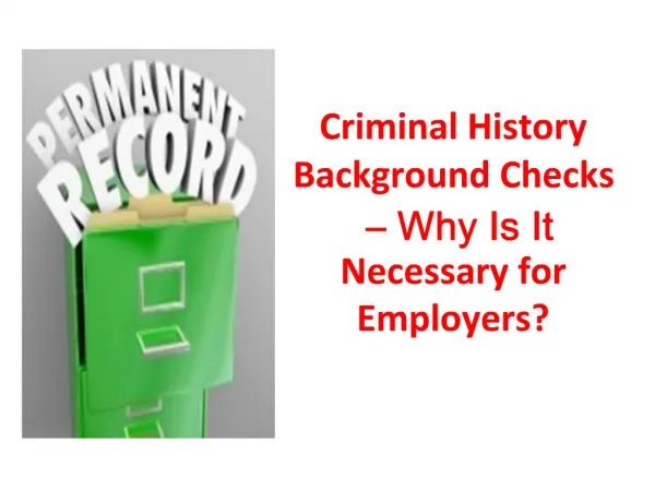 Criminal History Background Checks – Why Is It Necessary fo