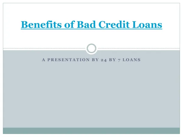 Benefits of Bad Credit Loans