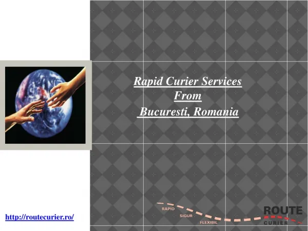 Rapid Curier Services From Bucuresti