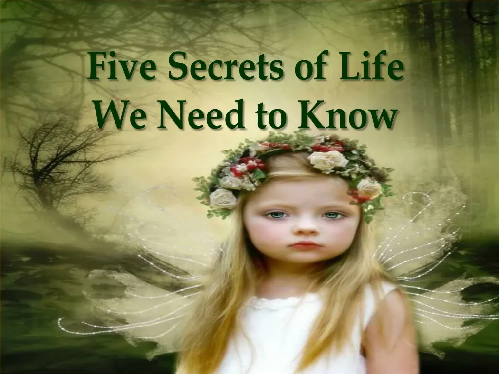 five secrets of life we need to know