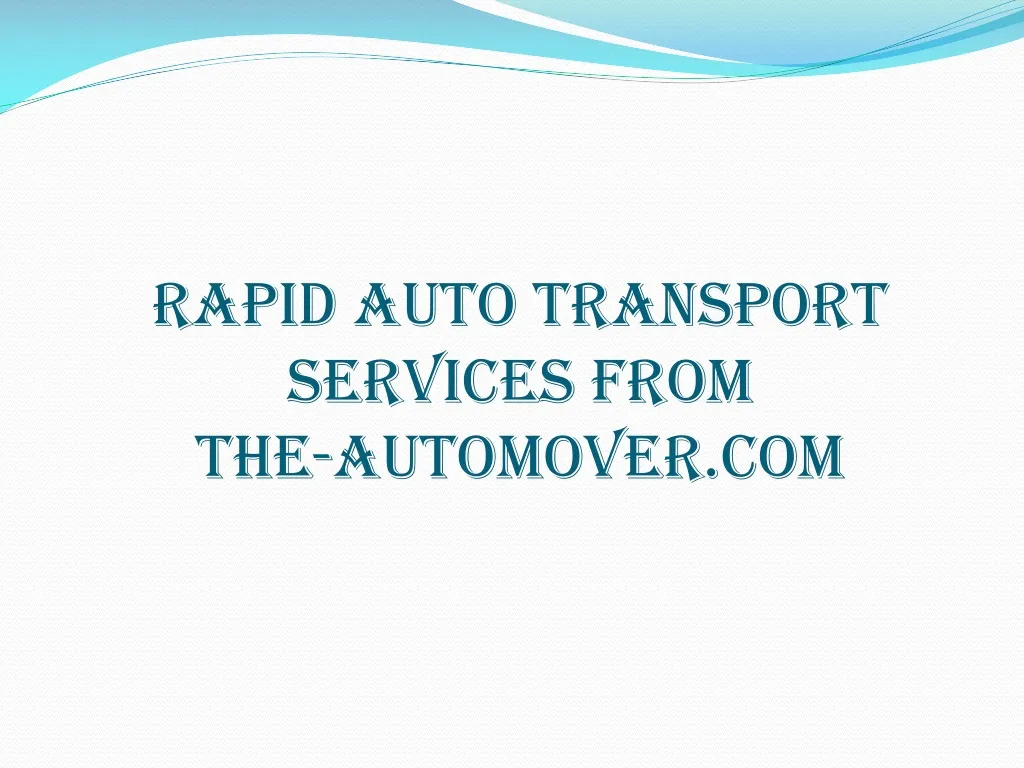 rapid auto transport services from the automover com