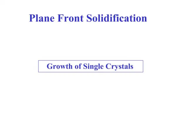 Plane Front Solidification