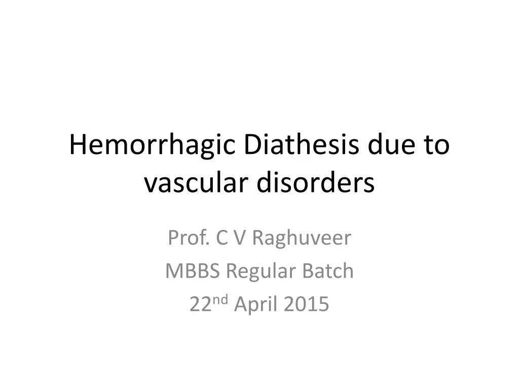 hemorrhagic diathesis due to vascular disorders