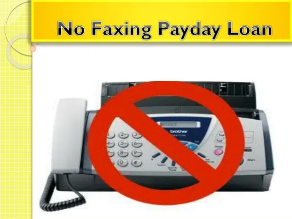 No Faxing Payday Loan- Reason To Smile With Best Fiscal Aid
