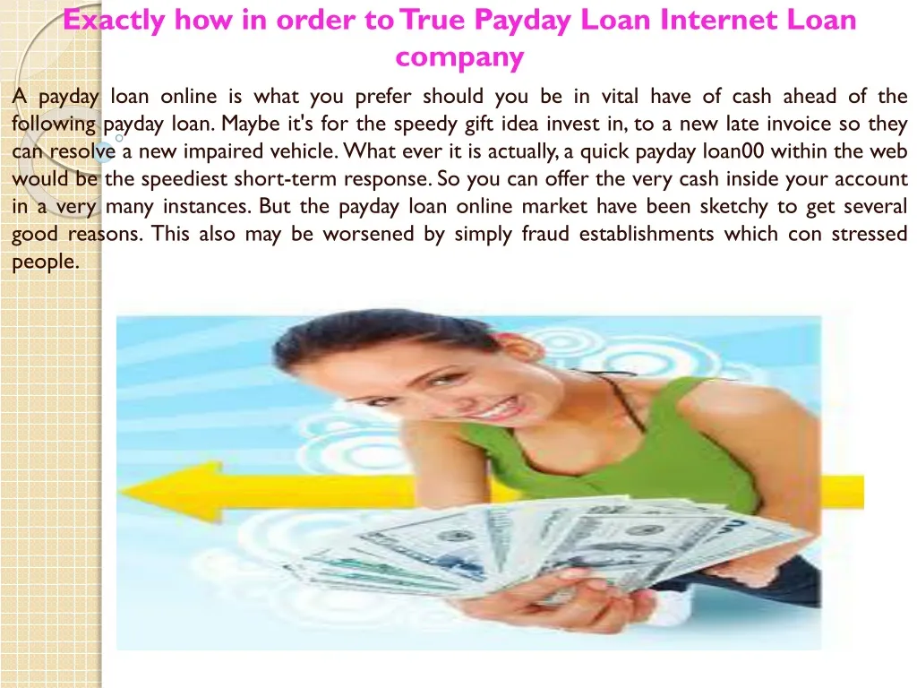 exactly how in order to true payday loan internet