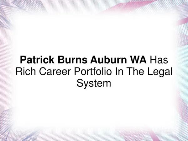 Patrick Burns Auburn WA Has Rich Career Portfolio