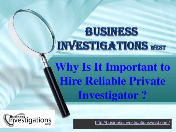 Why is it important to hire reliable private investigator?