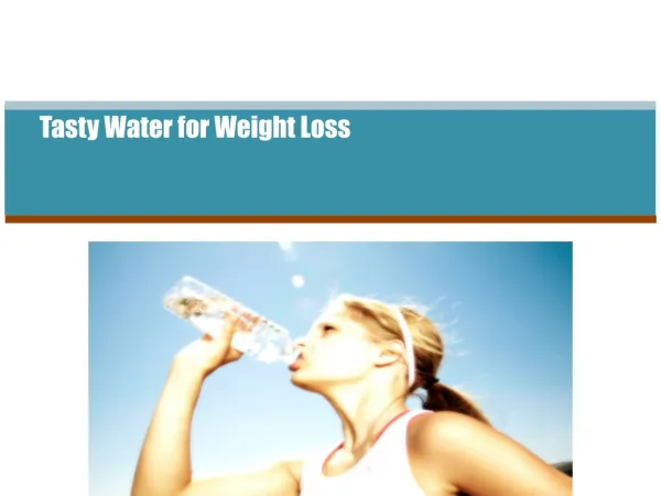 Tasty Water for Weight Loss