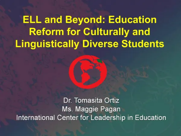 Dr. Tomasita Ortiz Ms. Maggie Pagan International Center for Leadership in Education