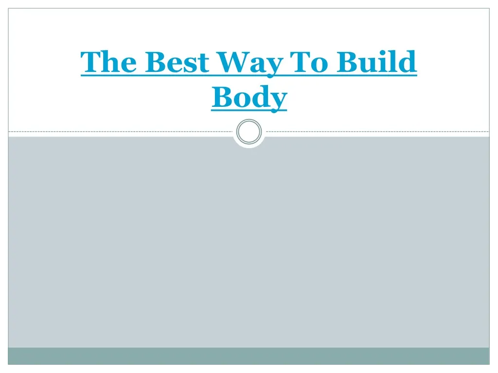 the best way to build body