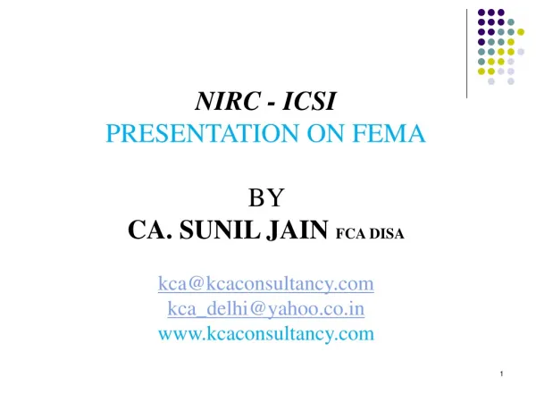 NIRC - ICSI PRESENTATION ON FEMA BY CA. SUNIL JAIN FCA DISA kca@kcaconsultancy
