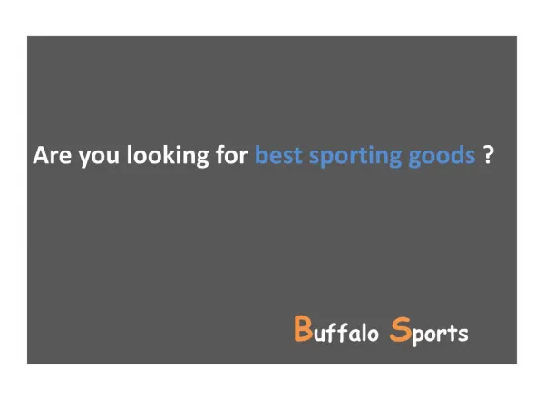 Are you looking for best sporting goods ?