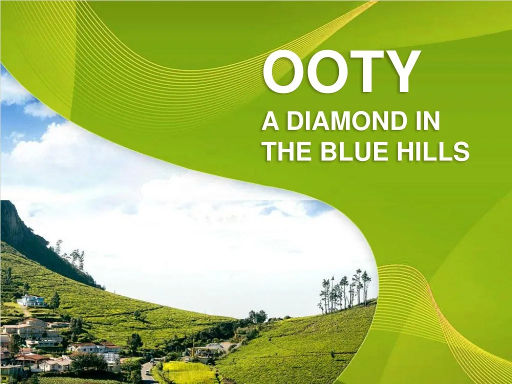 ooty a diamond in the blue hills