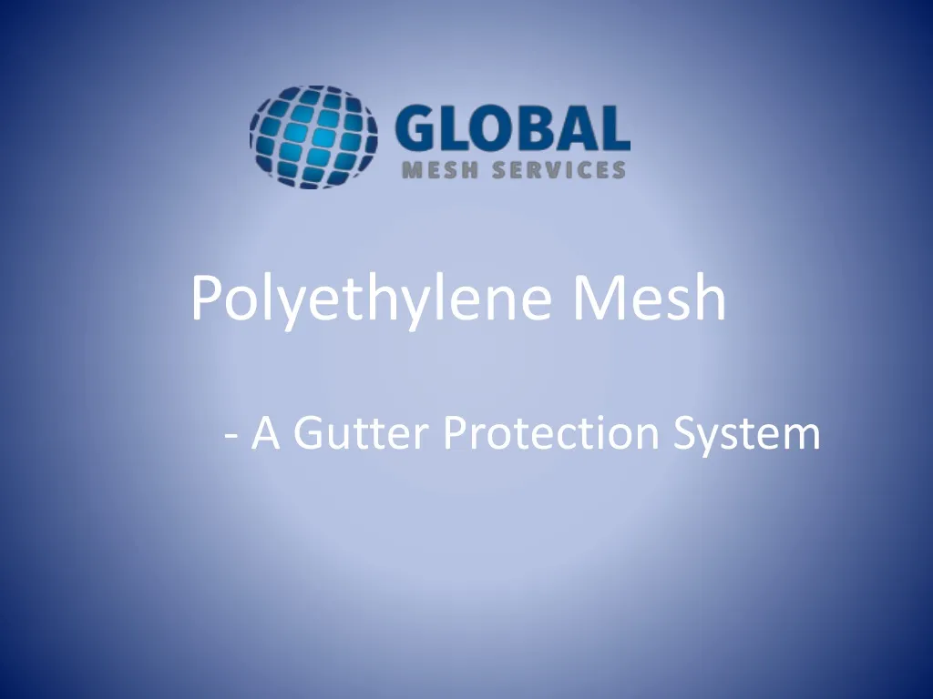 polyethylene mesh a gutter protection system