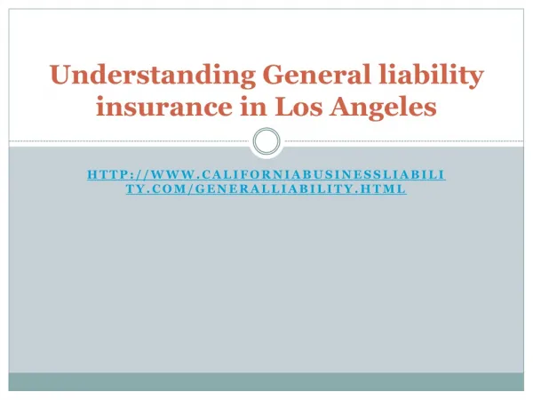 Understanding General liability insurance in Los Angeles