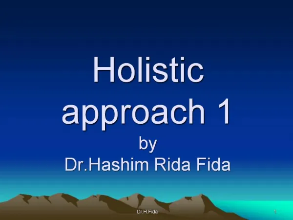 Holistic approach 1 by Dr.Hashim Rida Fida