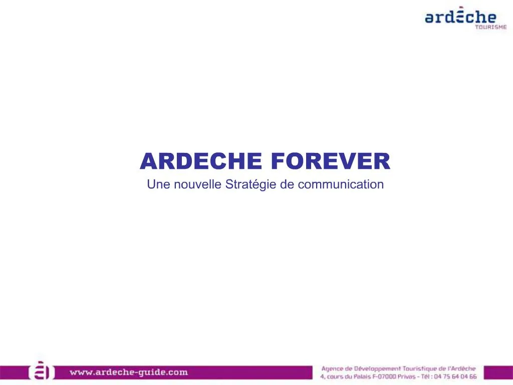 Ppt Ardeche Forever Une Nouvelle Strat Gie De Communication