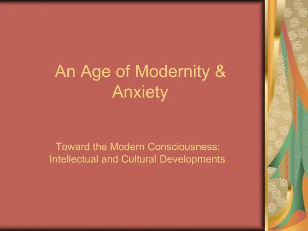 An Age of Modernity Anxiety